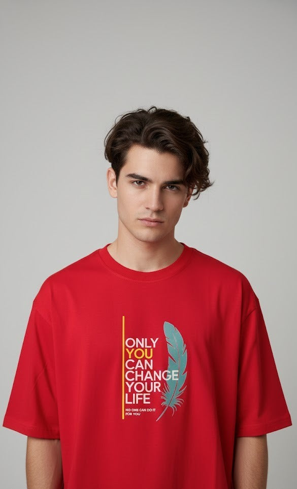 ONLY YOU CAN CHANGE YOUR LIFE PRINTED COTTON ROUND NECK OVERSIZE T-SHIRTS