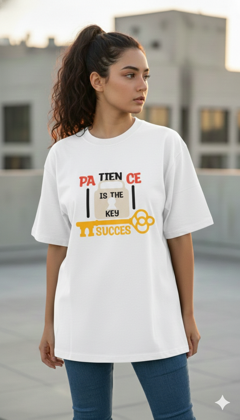 PATIENCE IS THE KEY TO SUCCES PRINTED COTTON ROUND NECK OVERSIZE T-SHIRTS