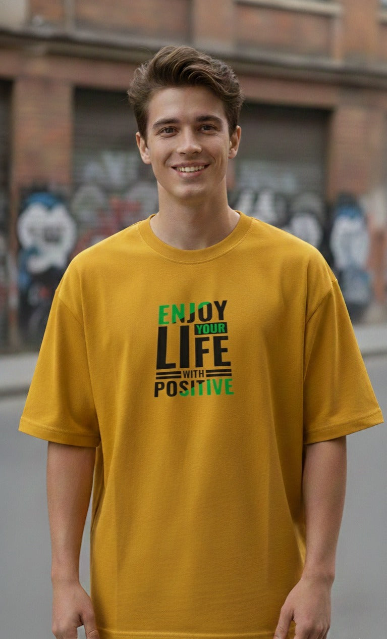 ENJOY YOUR LIFE WITH POSITIVE PRINTED COTTON ROUND NECK OVERSIZE T-SHIRTS