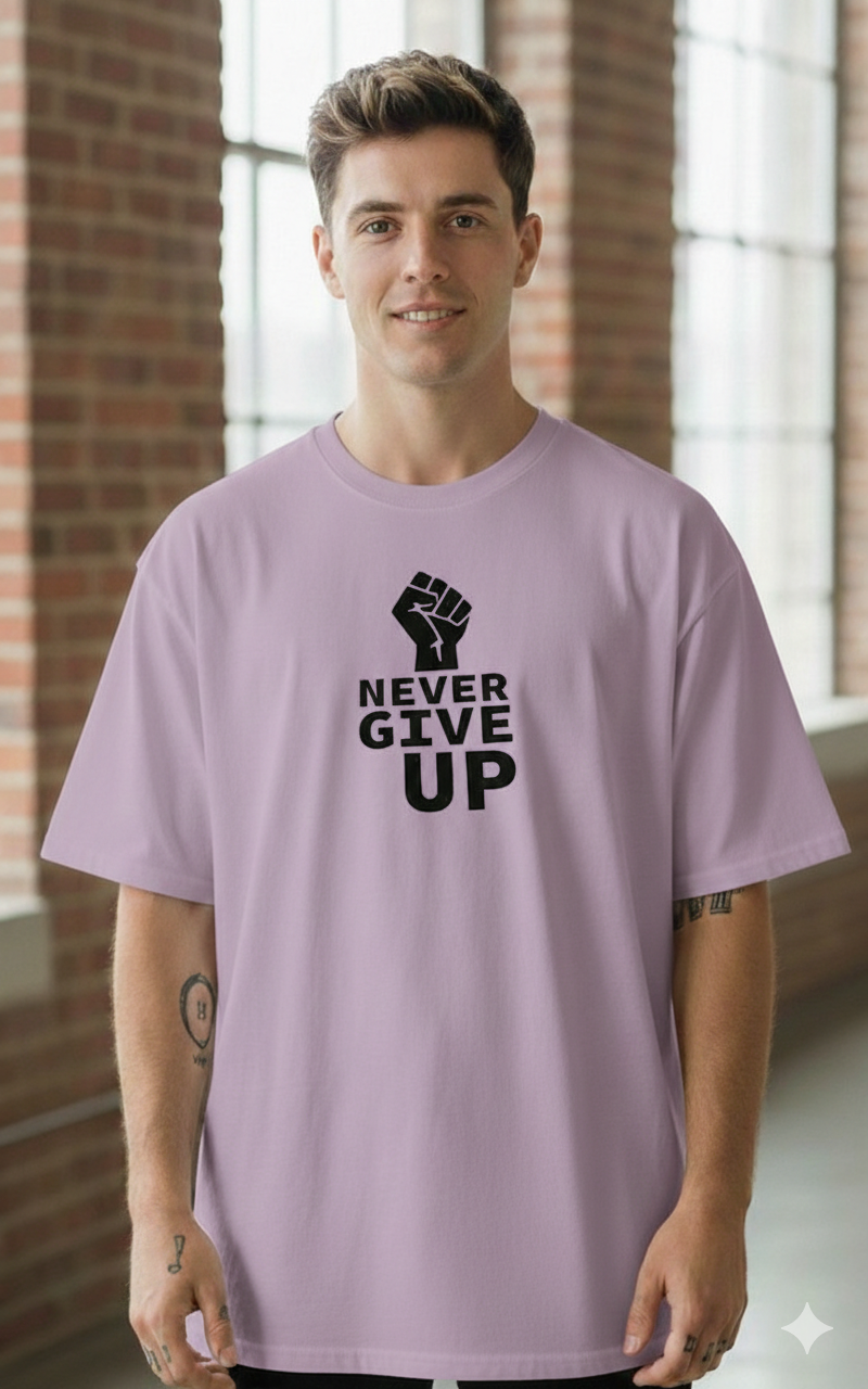 NEVER GIVE UP PRINTED COTTON ROUND NECK OVERSIZE T-SHIRTS