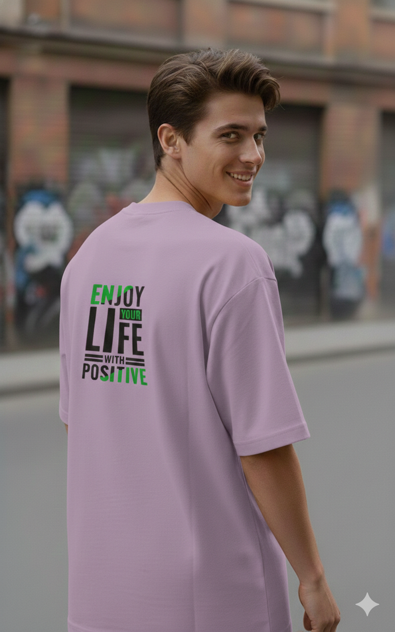ENJOY YOUR LIFE WITH POSITIVE PRINTED COTTON ROUND NECK OVERSIZE T-SHIRTS BACK