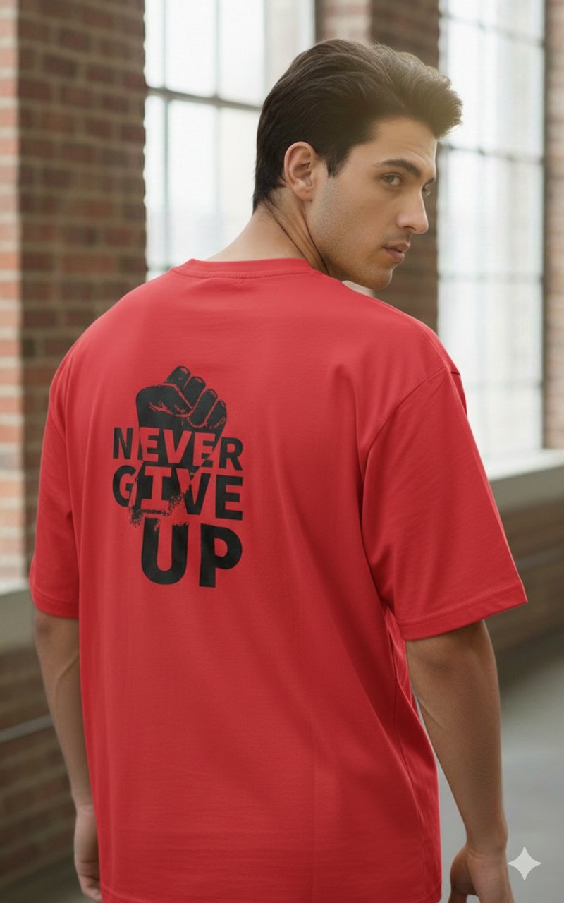 NEVER GIVE UP PRINTED COTTON ROUND NECK OVERSIZE T-SHIRTS BACK