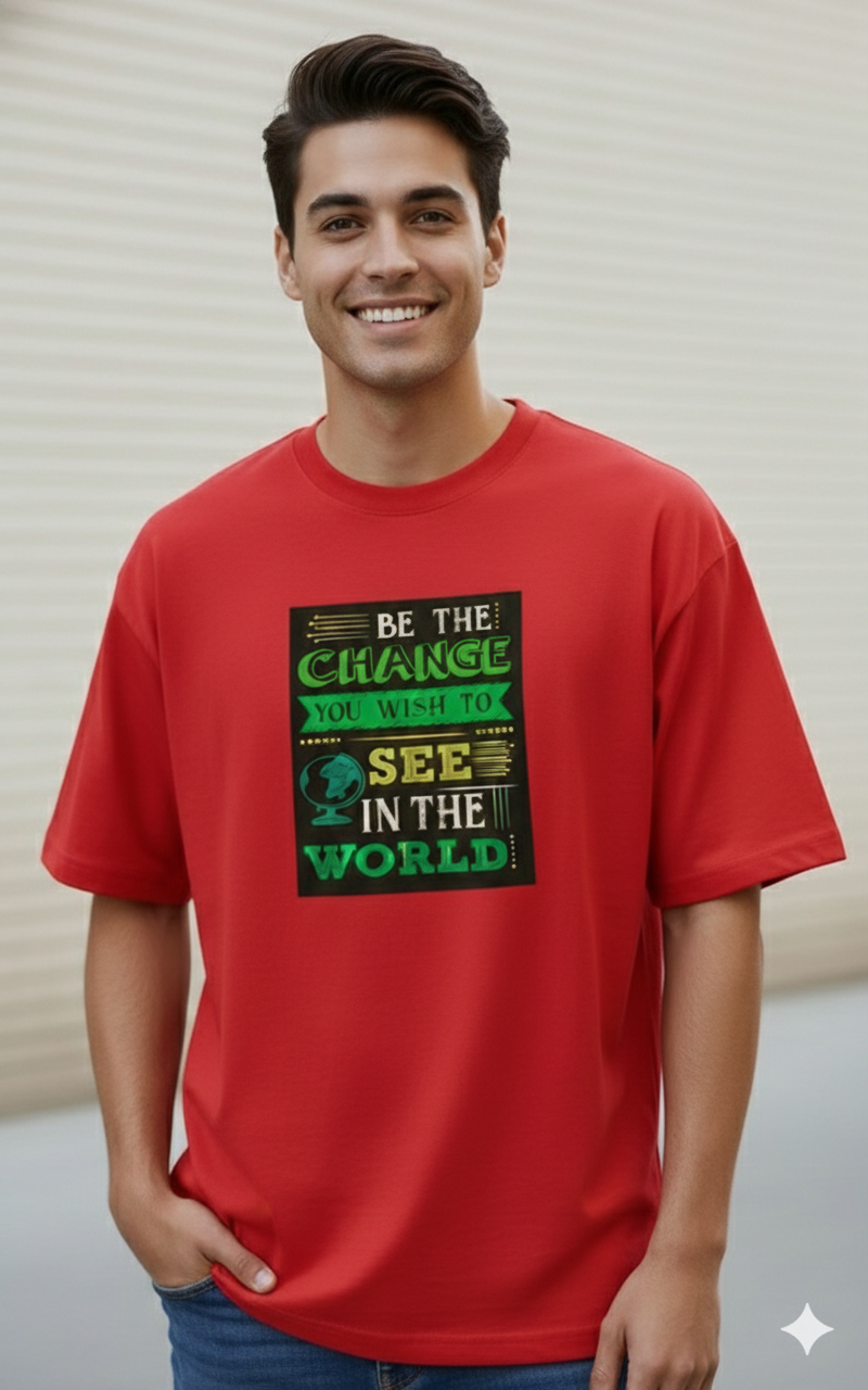BE THE CHANGE YOU WISH PRINTED COTTON ROUND NECK OVERSIZE T-SHIRTS