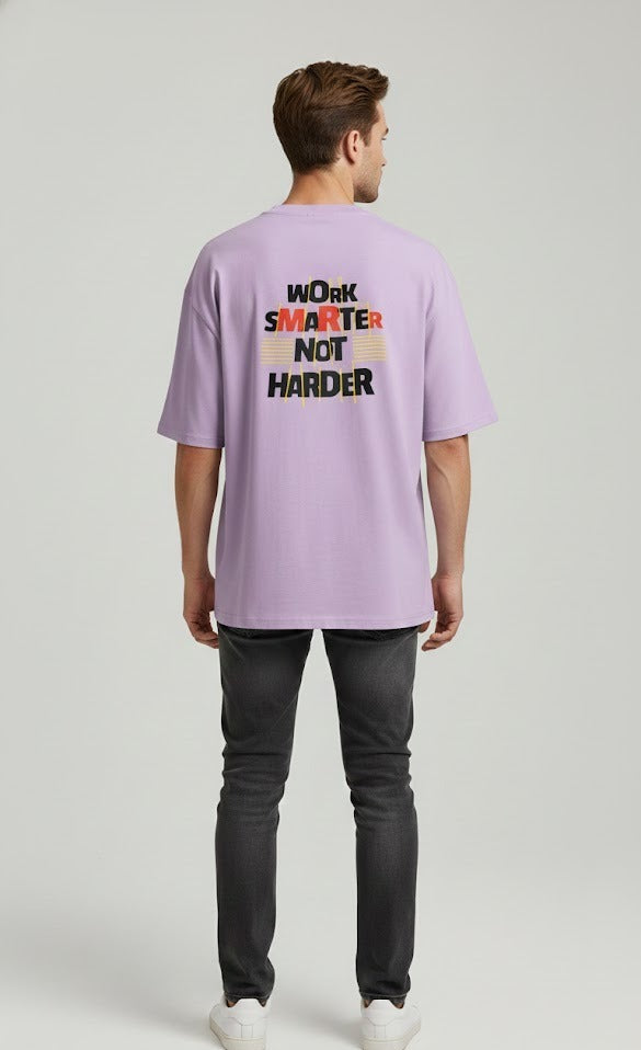 WORK SMARTER NOT HARDER PRINTED COTTON ROUND NECK OVERSIZE T-SHIRTS BACK